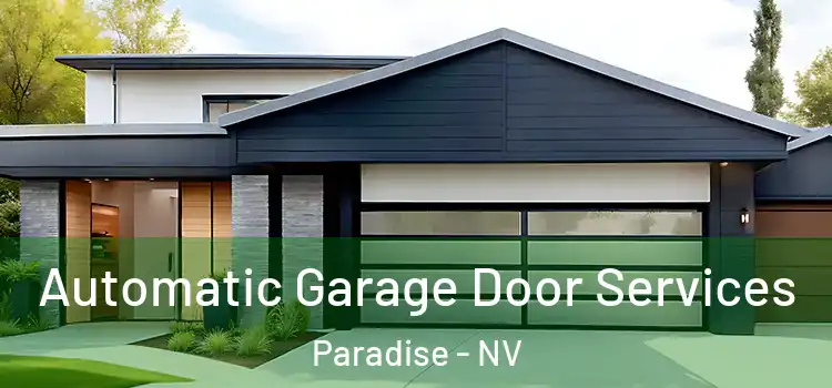  Automatic Garage Door Services Paradise - NV