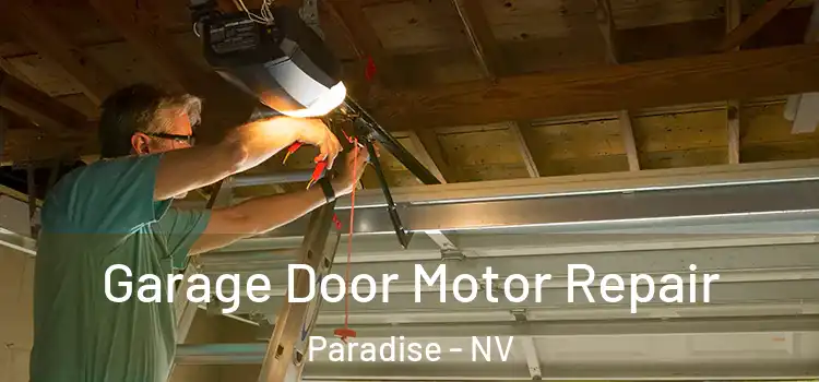  Garage Door Motor Repair Paradise - NV