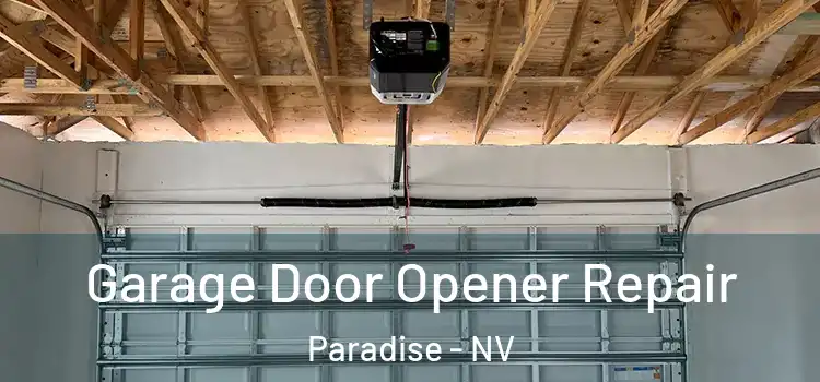  Garage Door Opener Repair Paradise - NV