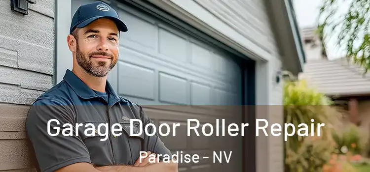  Garage Door Roller Repair Paradise - NV