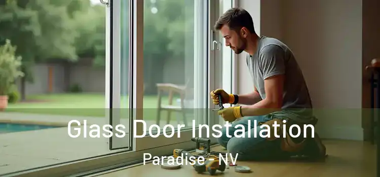 Glass Door Installation Paradise - NV