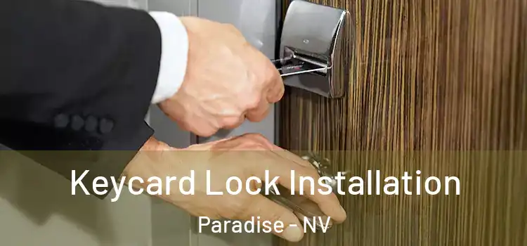 Keycard Lock Installation Paradise - NV