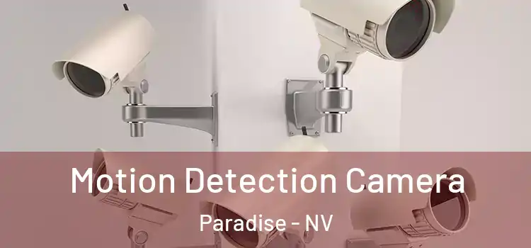  Motion Detection Camera Paradise - NV