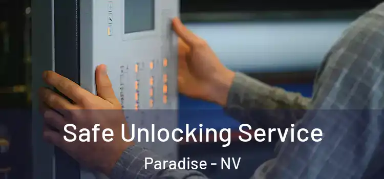  Safe Unlocking Service Paradise - NV