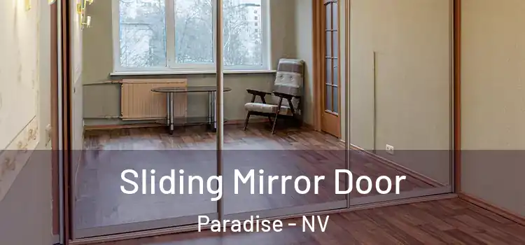  Sliding Mirror Door Paradise - NV
